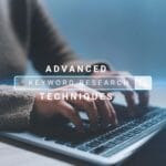 Advanced Keyword Research Techniques